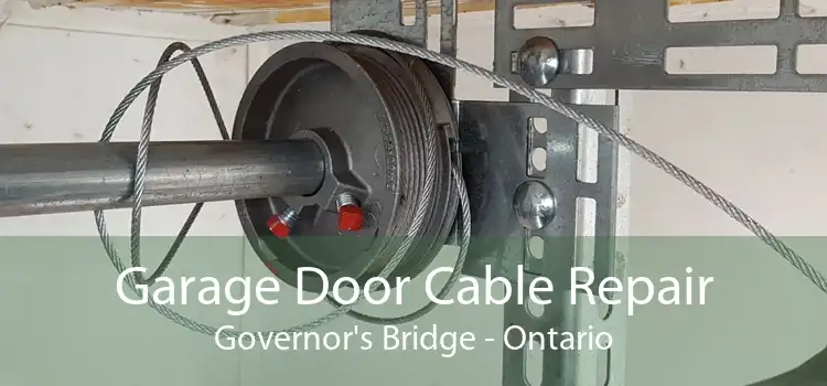 Garage Door Cable Repair Governor's Bridge - Ontario