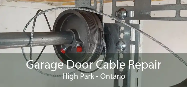 Garage Door Cable Repair High Park - Ontario