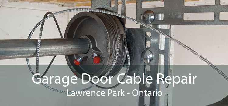 Garage Door Cable Repair Lawrence Park - Ontario