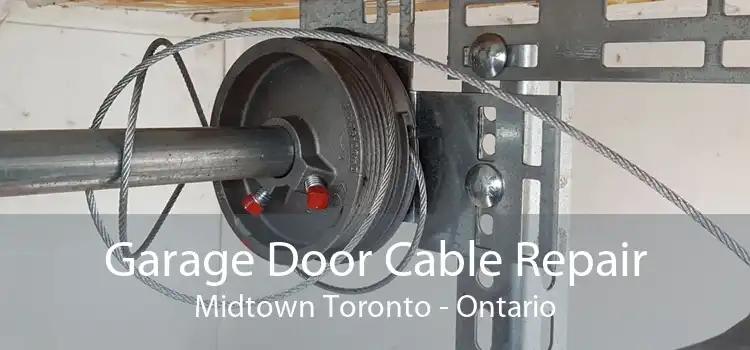 Garage Door Cable Repair Midtown Toronto - Ontario