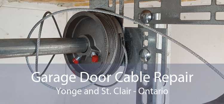 Garage Door Cable Repair Yonge and St. Clair - Ontario