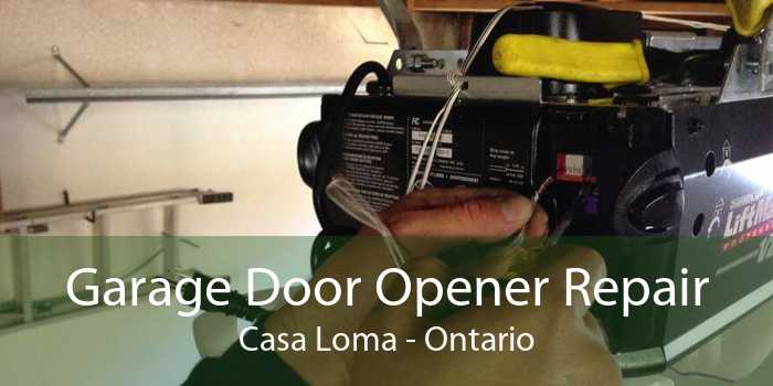 Garage Door Opener Repair Casa Loma - Ontario