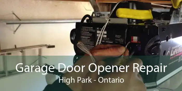 Garage Door Opener Repair High Park - Ontario