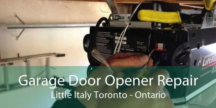 Garage Door Opener Repair Little Italy Toronto - Ontario