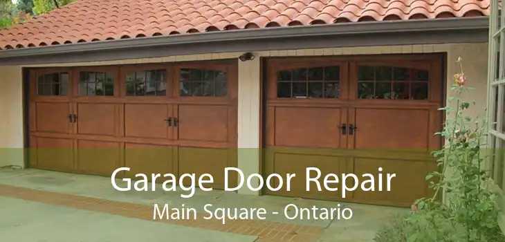 Garage Door Repair Main Square - Ontario