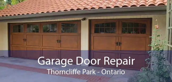 Garage Door Repair Thorncliffe Park - Ontario