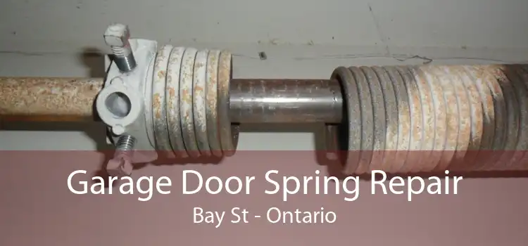Garage Door Spring Repair Bay St - Ontario