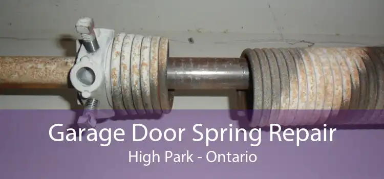 Garage Door Spring Repair High Park - Ontario
