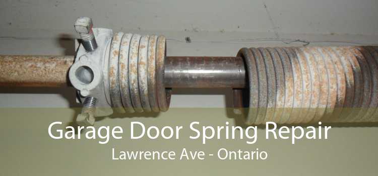 Garage Door Spring Repair Lawrence Ave - Ontario