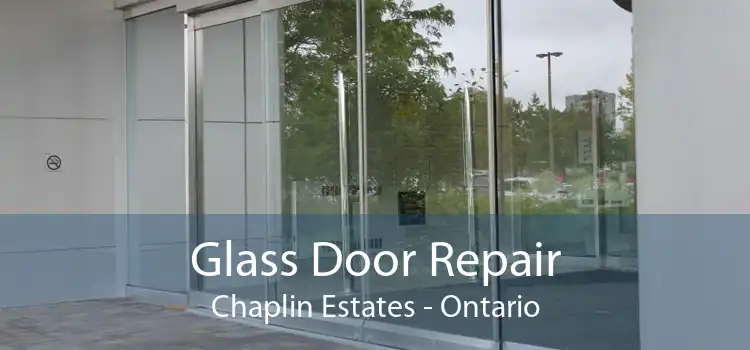 Glass Door Repair Chaplin Estates - Ontario