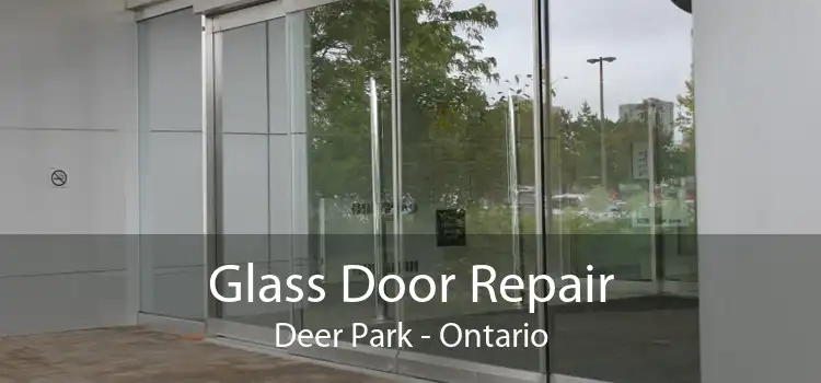 Glass Door Repair Deer Park - Ontario