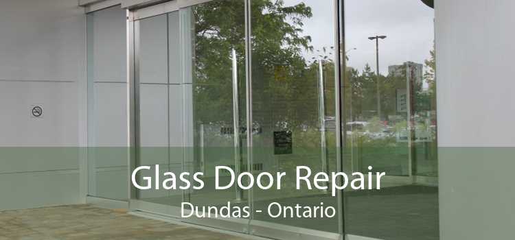 Glass Door Repair Dundas - Ontario