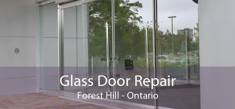 Glass Door Repair Forest Hill - Ontario