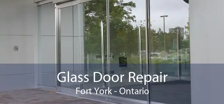 Glass Door Repair Fort York - Ontario