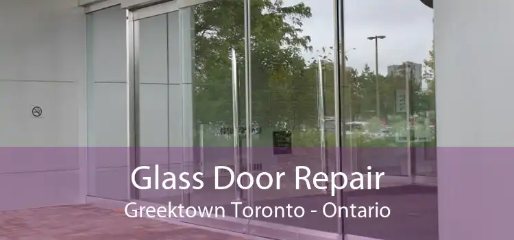 Glass Door Repair Greektown Toronto - Ontario