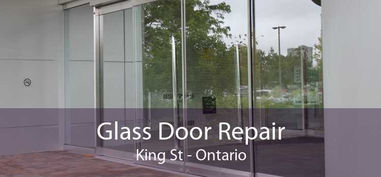 Glass Door Repair King St - Ontario