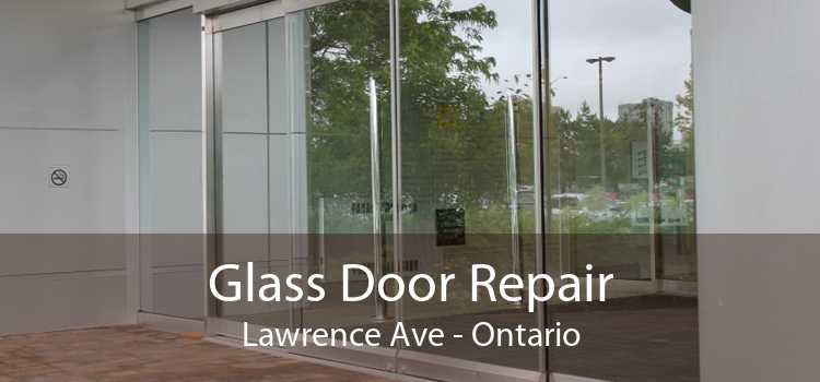 Glass Door Repair Lawrence Ave - Ontario