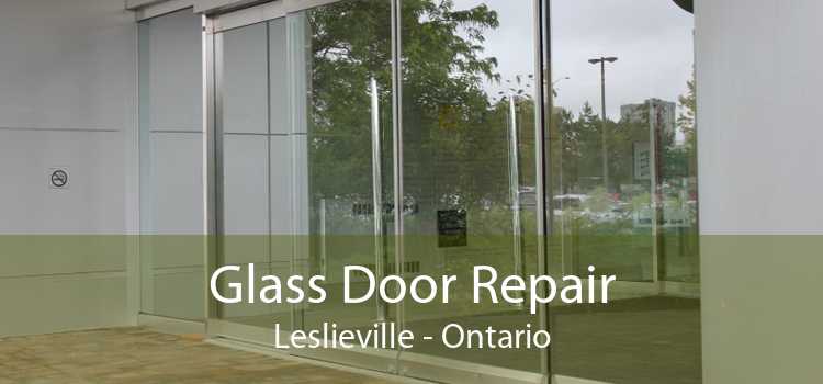 Glass Door Repair Leslieville - Ontario