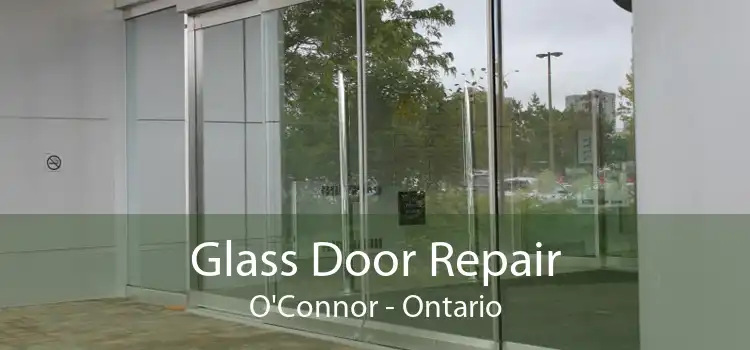 Glass Door Repair O'Connor - Ontario