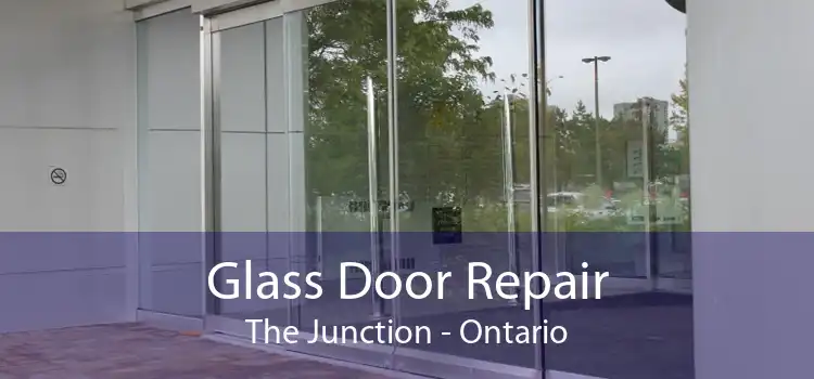 Glass Door Repair The Junction - Ontario