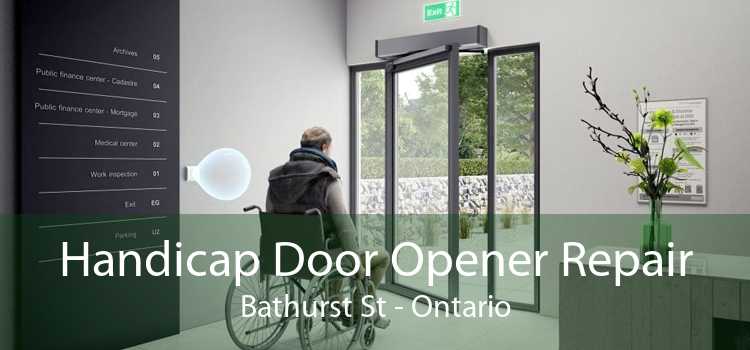 Handicap Door Opener Repair Bathurst St - Ontario