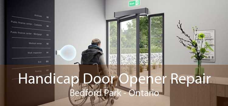 Handicap Door Opener Repair Bedford Park - Ontario