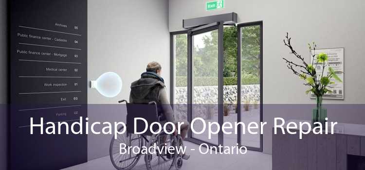 Handicap Door Opener Repair Broadview - Ontario