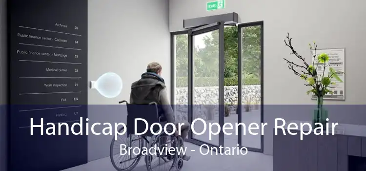 Handicap Door Opener Repair Broadview - Ontario