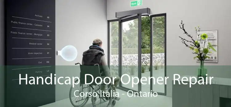 Handicap Door Opener Repair Corso Italia - Ontario