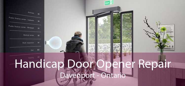 Handicap Door Opener Repair Davenport - Ontario