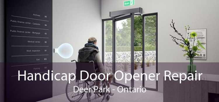 Handicap Door Opener Repair Deer Park - Ontario