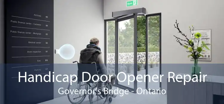Handicap Door Opener Repair Governor's Bridge - Ontario