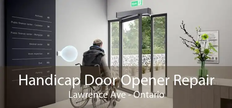 Handicap Door Opener Repair Lawrence Ave - Ontario