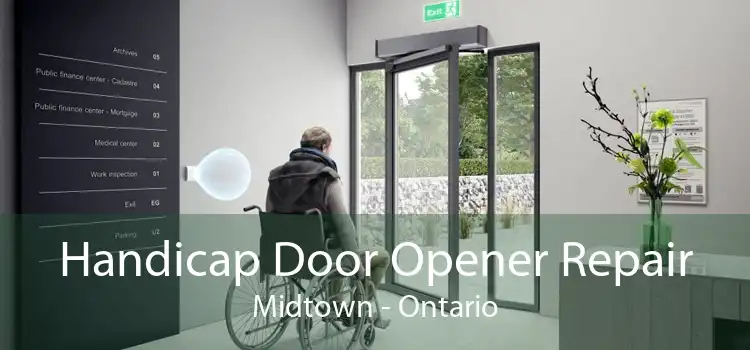 Handicap Door Opener Repair Midtown - Ontario