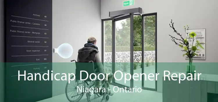 Handicap Door Opener Repair Niagara - Ontario