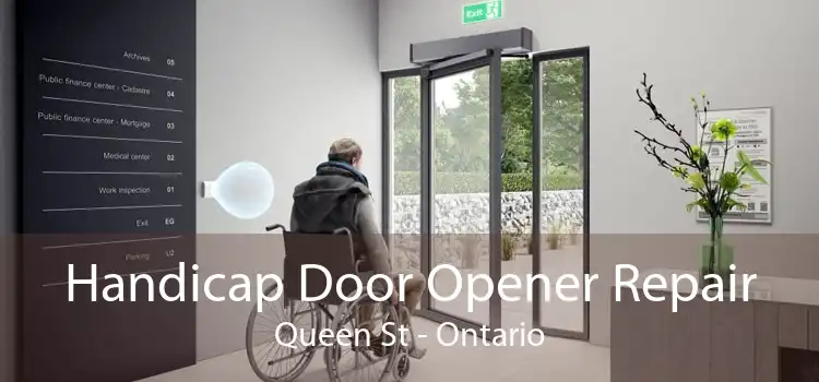 Handicap Door Opener Repair Queen St - Ontario
