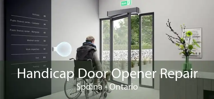 Handicap Door Opener Repair Spdina - Ontario
