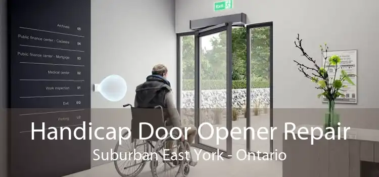 Handicap Door Opener Repair Suburban East York - Ontario