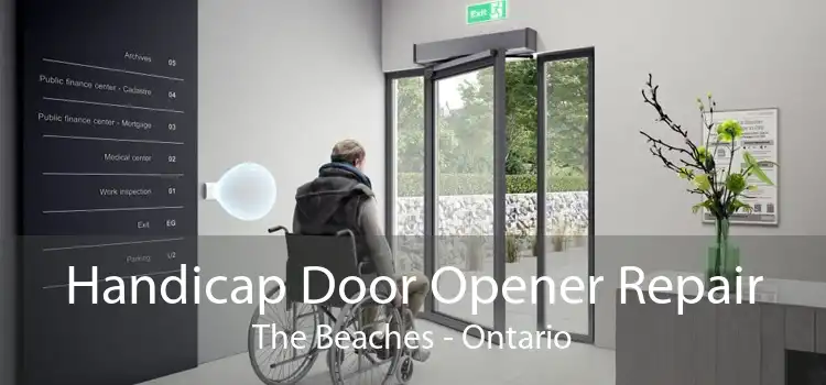 Handicap Door Opener Repair The Beaches - Ontario