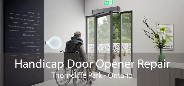 Handicap Door Opener Repair Thorncliffe Park - Ontario
