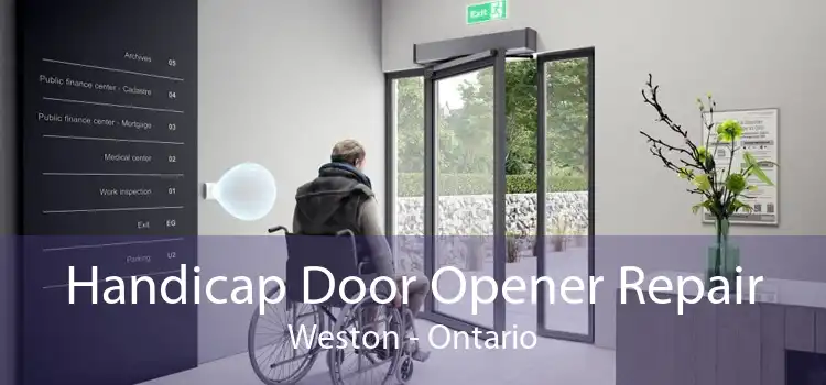 Handicap Door Opener Repair Weston - Ontario