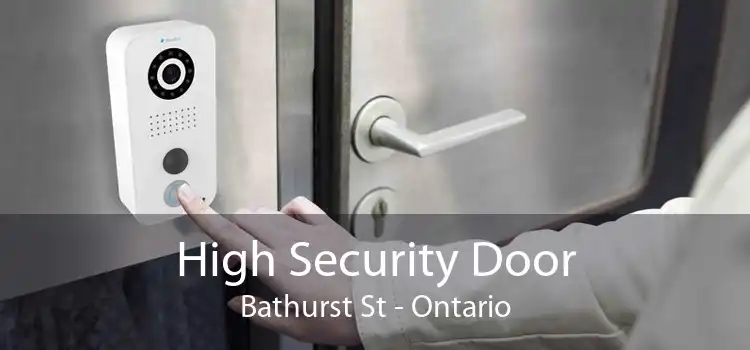 High Security Door Bathurst St - Ontario