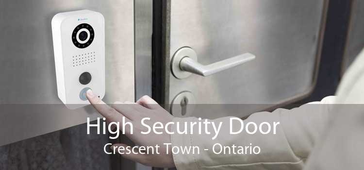 High Security Door Crescent Town - Ontario