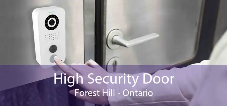 High Security Door Forest Hill - Ontario