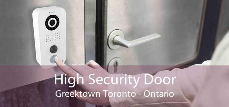 High Security Door Greektown Toronto - Ontario