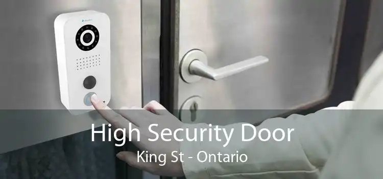 High Security Door King St - Ontario