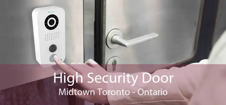 High Security Door Midtown Toronto - Ontario