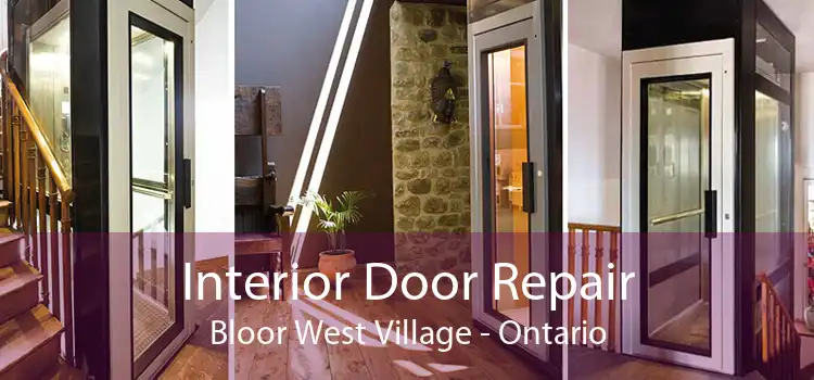 Interior Door Repair Bloor West Village - Ontario