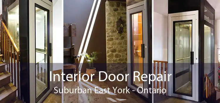 Interior Door Repair Suburban East York - Ontario