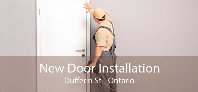 New Door Installation Dufferin St - Ontario